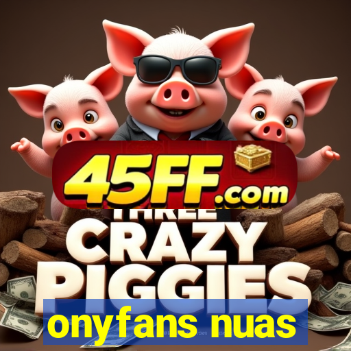 onyfans nuas